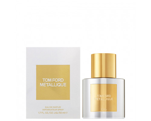 Tom Ford Metallique , Парфюмерная вода 50мл