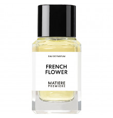 Matiere Premiere French Flower , Парфюмерная вода 100 мл (Тестер)