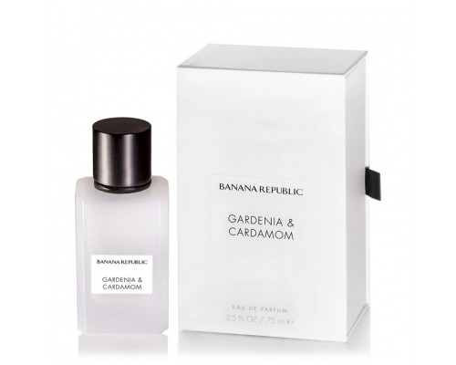 Banana Republic Gardenia & Cardamom , Парфюмерная вода 75мл