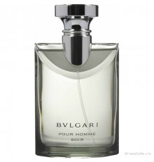 Bvlgari pour Homme Soir , Туалетная вода 100 мл. (тестер)