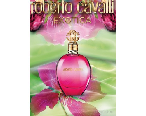 Roberto Cavalli Exotica , Парфюмерная вода 75 мл.