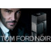 Tom Ford Noir for Men , Парфюмерная вода 50мл