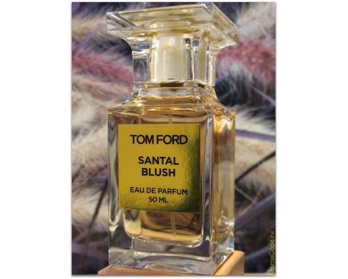 Tom Ford Santal Blush , Парфюмерная вода 30мл