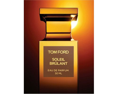 Tom Ford Soleil Brûlant , Парфюмерная вода 50мл