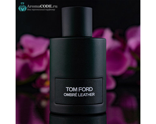 Tom Ford Ombre Leather , *ОТЛИВАНТ 5мл