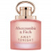 Abercrombie & Fitch Away Tonight Woman , Парфюмерная вода 30мл