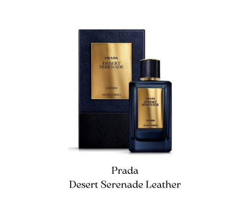 Prada Desert Serenade Leather , Парфюмерная вода 100мл (Тестер)