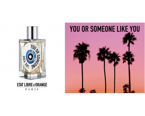 Etat Libre d`Orange You or Someone Like You , Парфюмерная вода 100мл